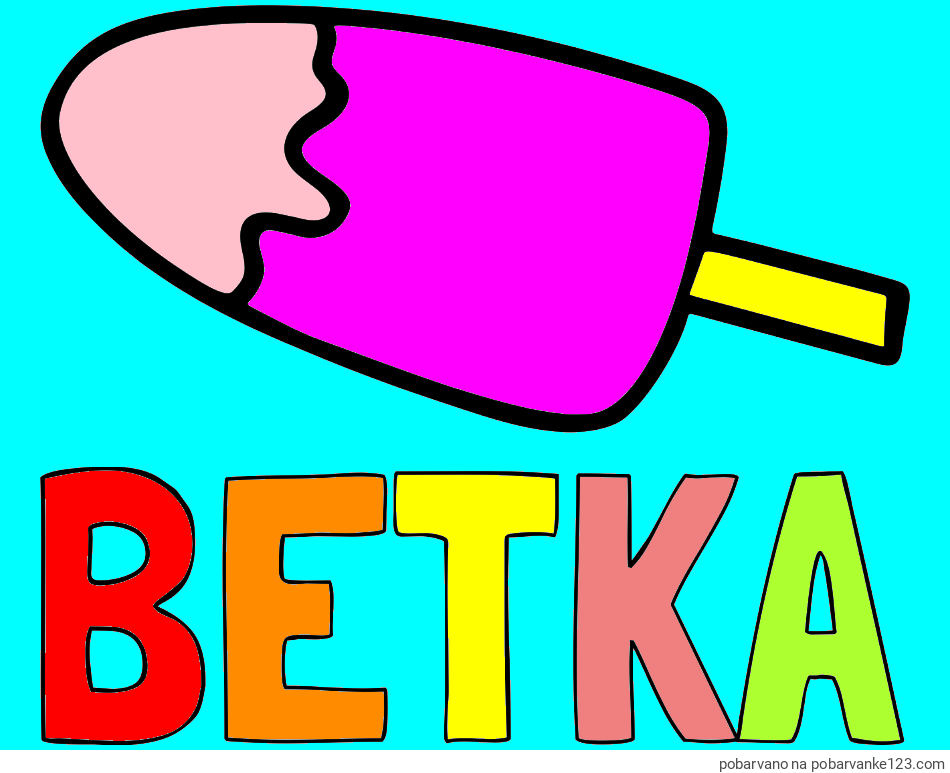 POBARVANA POBARVANKA - Pobarvanka imena BETKA in pobarvanka lučke (sladoled na palčki)
