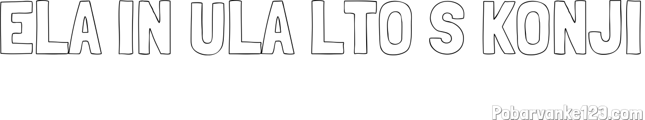 Pobarvanka imena ELA IN ULA LTO S KONJI