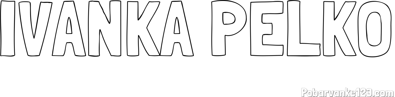 Pobarvanka imena IVANKA PELKO