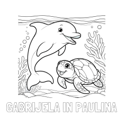 Online izdelana pobarvanka - Pobarvanka imena GABRIJELA IN PAULINA in pobarvanka ljubkega delfina z želvo v morju