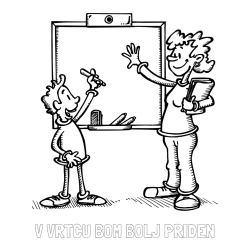 Online izdelana pobarvanka - Pobarvanka imena V VRTCU BOM BOLJ PRIDEN in pobarvanka učiteljice in učenca pred tablo