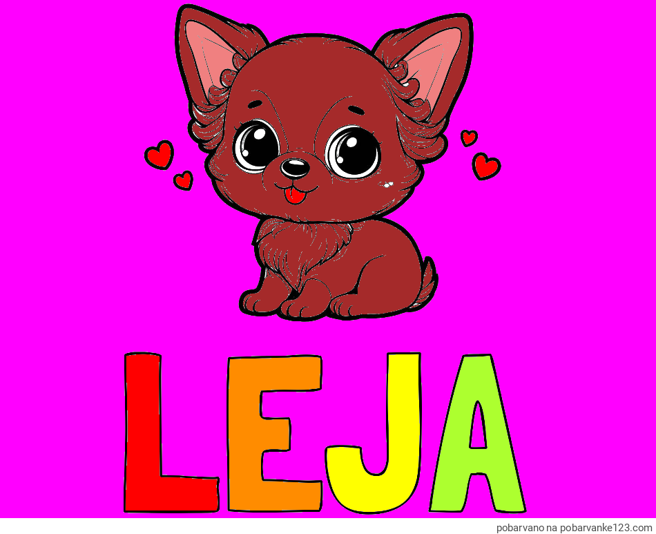 POBARVANA POBARVANKA - Pobarvanka imena LEJA in pobarvanka čivave
