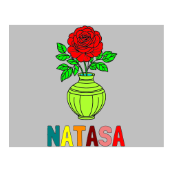 Pobarvana pobarvanka - Pobarvanka imena NATAŠA in pobarvanka vrtnice v vazi