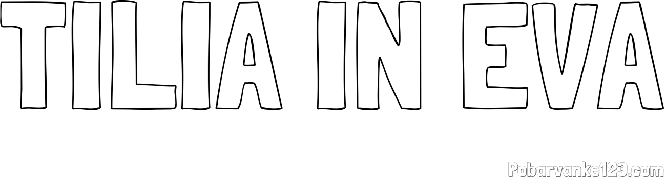 Pobarvanka imena TILIA IN EVA