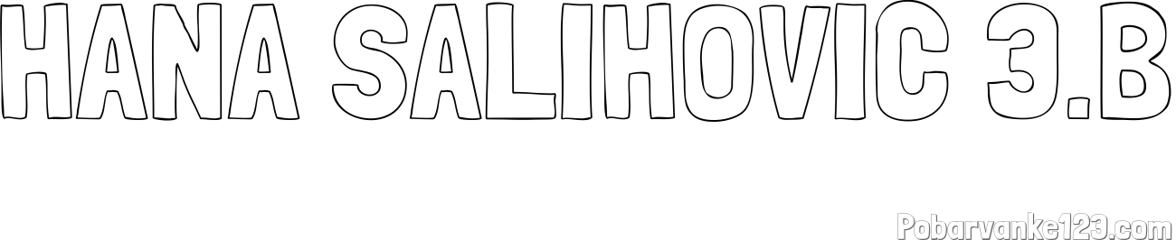 Pobarvanka imena HANA SALIHOVIĆ 3.B