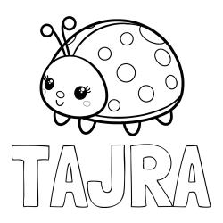 Online izdelana pobarvanka - Pobarvanka imena TAJRA in pobarvanka ljubke pikapolonice