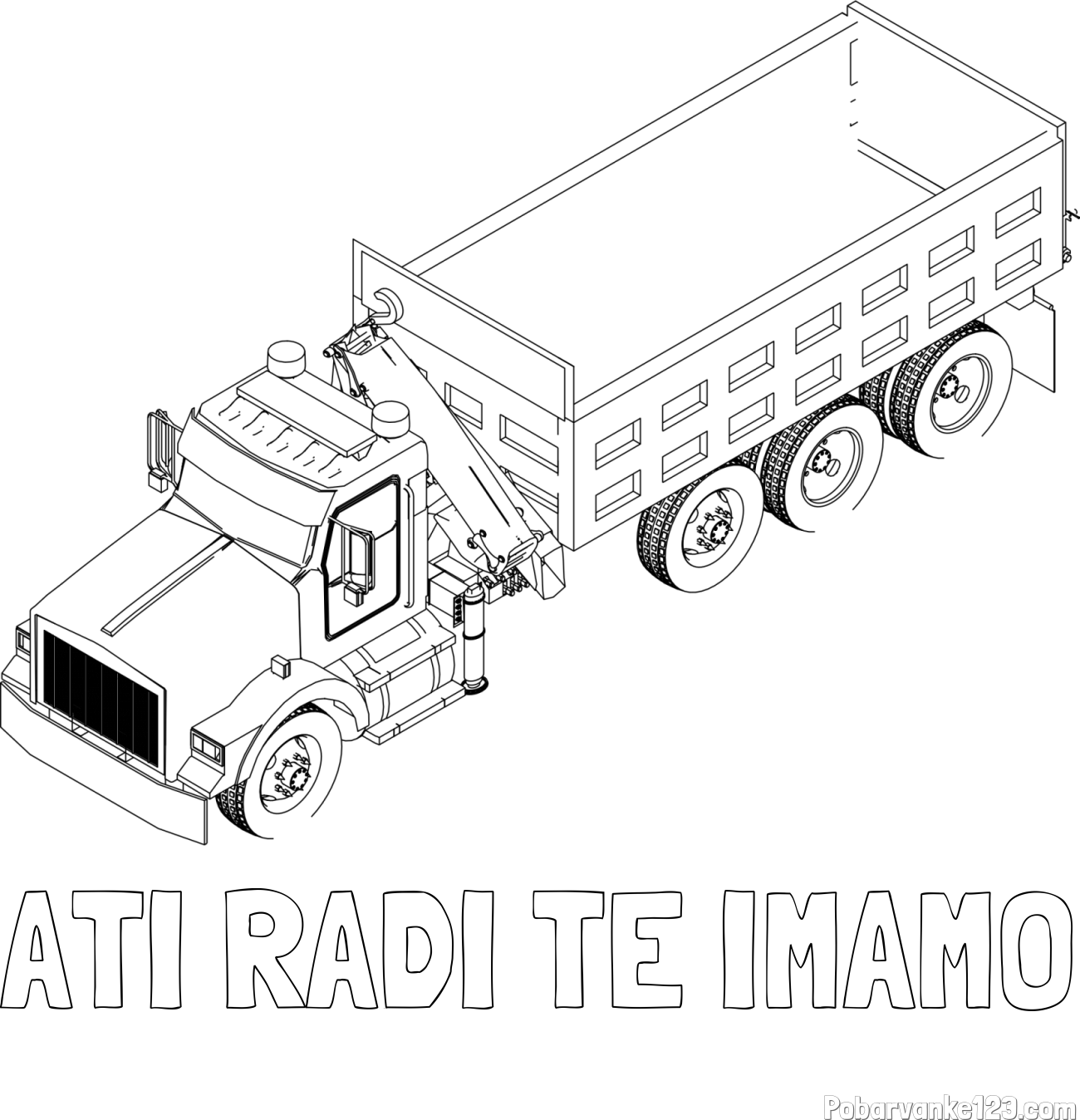 Pobarvanka imena ATI RADI TE IMAMO in pobarvanka velikega tovornjaka z dvigalko za nakladanje