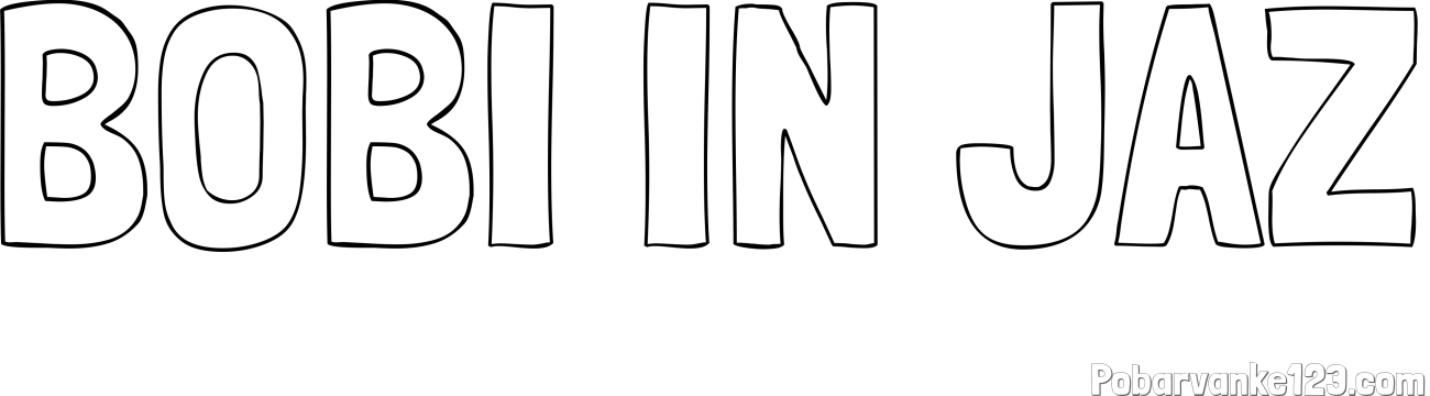 Pobarvanka imena BOBI IN JAZ