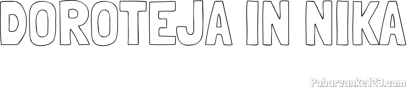 Pobarvanka imena DOROTEJA IN NIKA