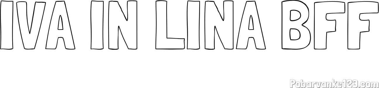 Pobarvanka imena IVA IN LINA BFF