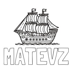 Online izdelana pobarvanka - Pobarvanka imena MATEVŽ in otroška pobarvanka ladje