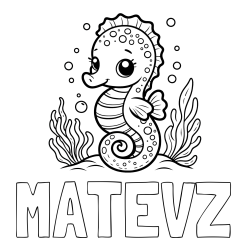 Online izdelana pobarvanka - Pobarvanka imena MATEVŽ in pobarvanka morskega konjička