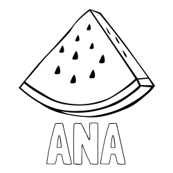 Online izdelana pobarvanka - Pobarvanka imena ANA in pobarvanka lubenice