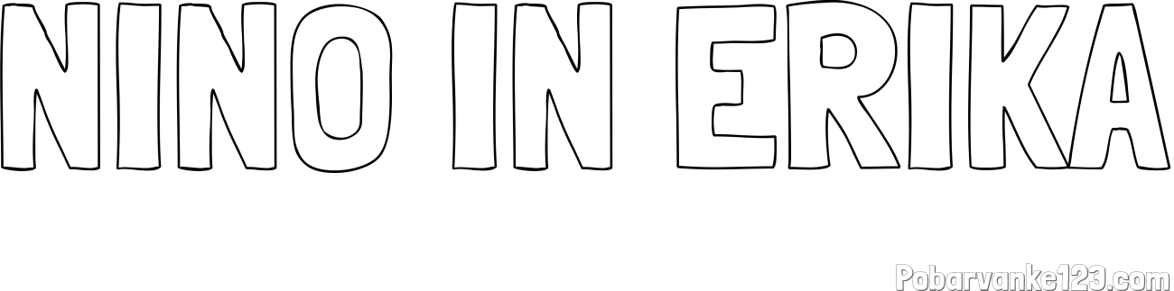 Pobarvanka imena NINO IN ERIKA