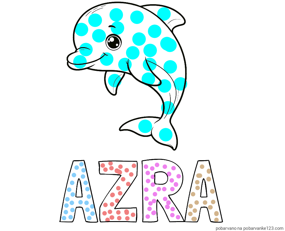POBARVANA POBARVANKA - Pobarvanka imena AZRA in otroška pobarvanka ljubkega delfina