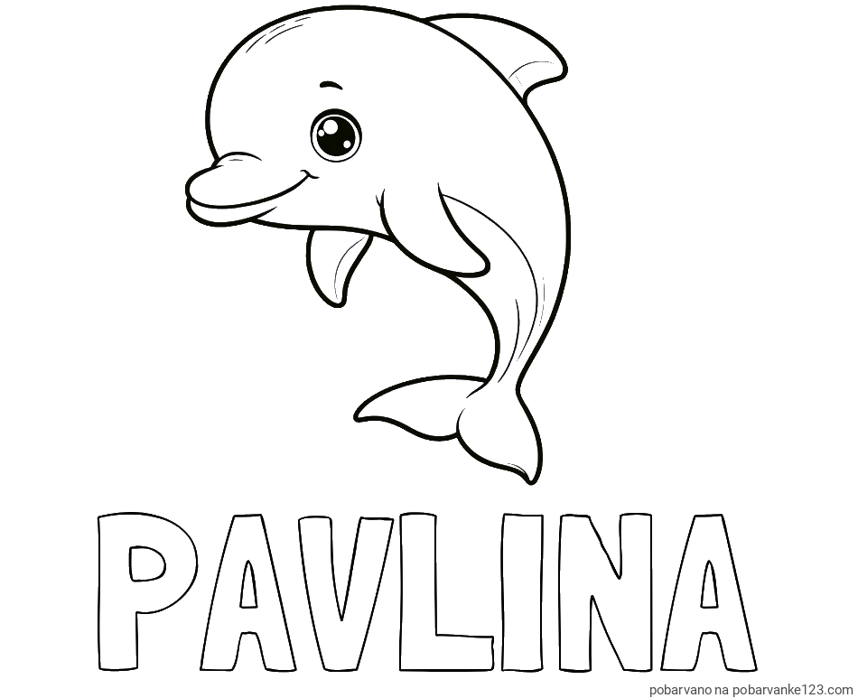POBARVANA POBARVANKA - Pobarvanka imena PAVLINA in otroška pobarvanka ljubkega delfina