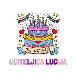 Pobarvana pobarvanka - Pobarvanka imena UČITELJICA LUCIJA in pobarvanka velike torte za rojstni dan