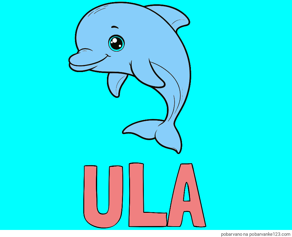 POBARVANA POBARVANKA - Pobarvanka imena ULA in otroška pobarvanka ljubkega delfina