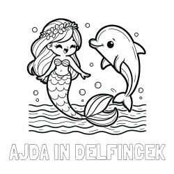 Online izdelana pobarvanka - Pobarvanka imena AJDA IN DELFINČEK in pobarvanka ljubke morske deklice, ki pleše z delfinom
