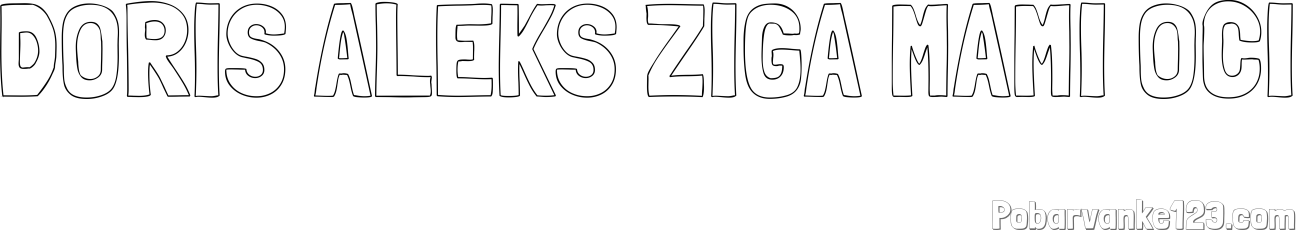 Pobarvanka imena DORIS ALEKS ZIGA MAMI OČI