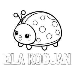 Online izdelana pobarvanka - Pobarvanka imena ELA KOCJAN in pobarvanka ljubke pikapolonice