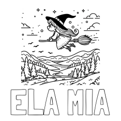 Online izdelana pobarvanka - Pobarvanka imena ELA MIA in pobarvanka čarovnice, ki leti na metli