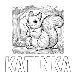 Online izdelana pobarvanka - Pobarvanka imena KATINKA in pobarvanka veverice v gozdu