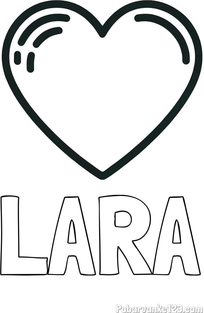 Pobarvanka imena LARA in pobarvanka lepega srčka