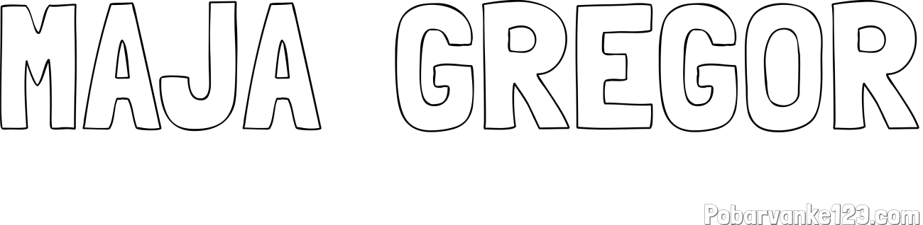 Pobarvanka imena MAJA  GREGOR