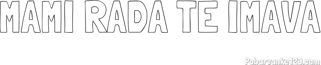 Pobarvanka imena MAMI RADA TE IMAVA