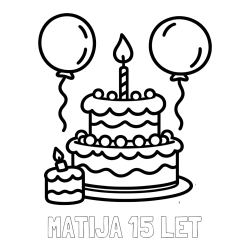 Online izdelana pobarvanka - Pobarvanka imena MATIJA 15 LET in pobarvanka velike rojstnodnevne torte