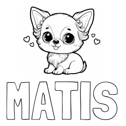 Online izdelana pobarvanka - Pobarvanka imena MATIS in pobarvanka čivave