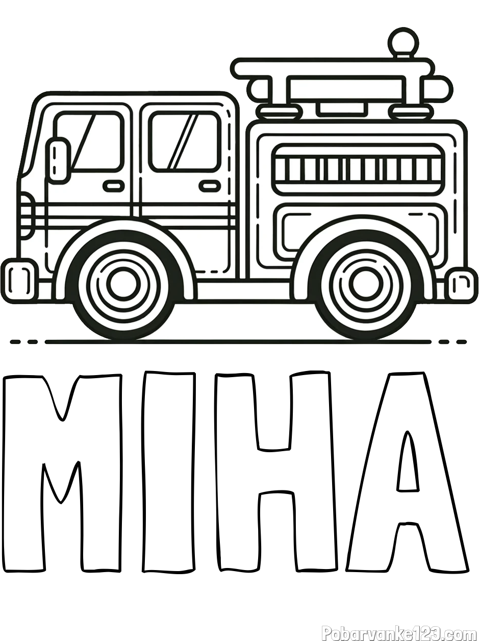 Pobarvanka imena MIHA in lepa pobarvnak gasilskega avta