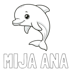 Online izdelana pobarvanka - Pobarvanka imena MIJA ANA in otroška pobarvanka ljubkega delfina
