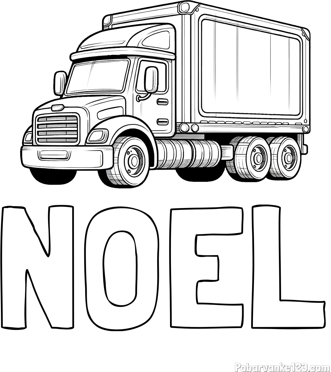 Pobarvanka imena NOEL in pobarvanka velikega in zmogljivega tovornjaka