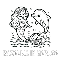 Online izdelana pobarvanka - Pobarvanka imena ROZALIJA IN MARUŠA in pobarvanka ljubke morske deklice, ki pleše z delfinom