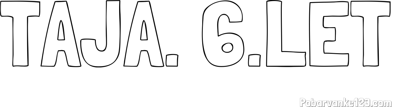 Pobarvanka imena TAJA. 6.LET