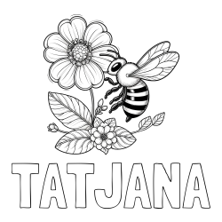 Online izdelana pobarvanka - Pobarvanka imena TATJANA in otroška pobarvanka čebelice in rožice