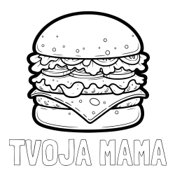Online izdelana pobarvanka - Pobarvanka imena TVOJA MAMA in pobarvanka hamburger