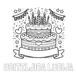 Pobarvanka imena UČITELJICA LUCIJA in pobarvanka velike torte za rojstni dan