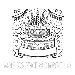 Online izdelana pobarvanka - Pobarvanka imena VSE NAJBOLŠE MARCUS in pobarvanka velike torte za rojstni dan