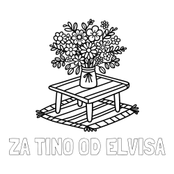 Online izdelana pobarvanka - Pobarvanka imena ZA TINO OD ELVISA in pobarvanka šopka rož na mizi